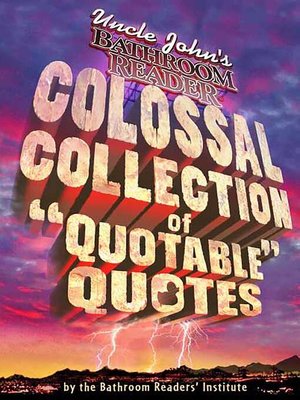 cover image of Uncle John's Colossal Collection of Quotable Quotes